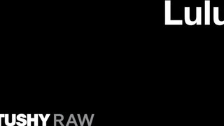 TUSHYRAW - Lulu szűk popója megkefélve